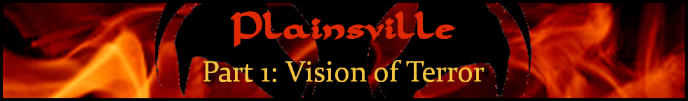 1-5 Plainsville: Part 1: Vision of Terror